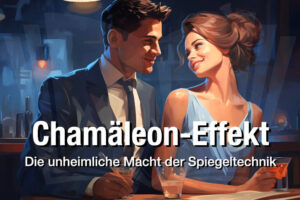 Chamaeleon Effekt Spiegeltechnik Definition Psychologie Bedeutung Manipulation