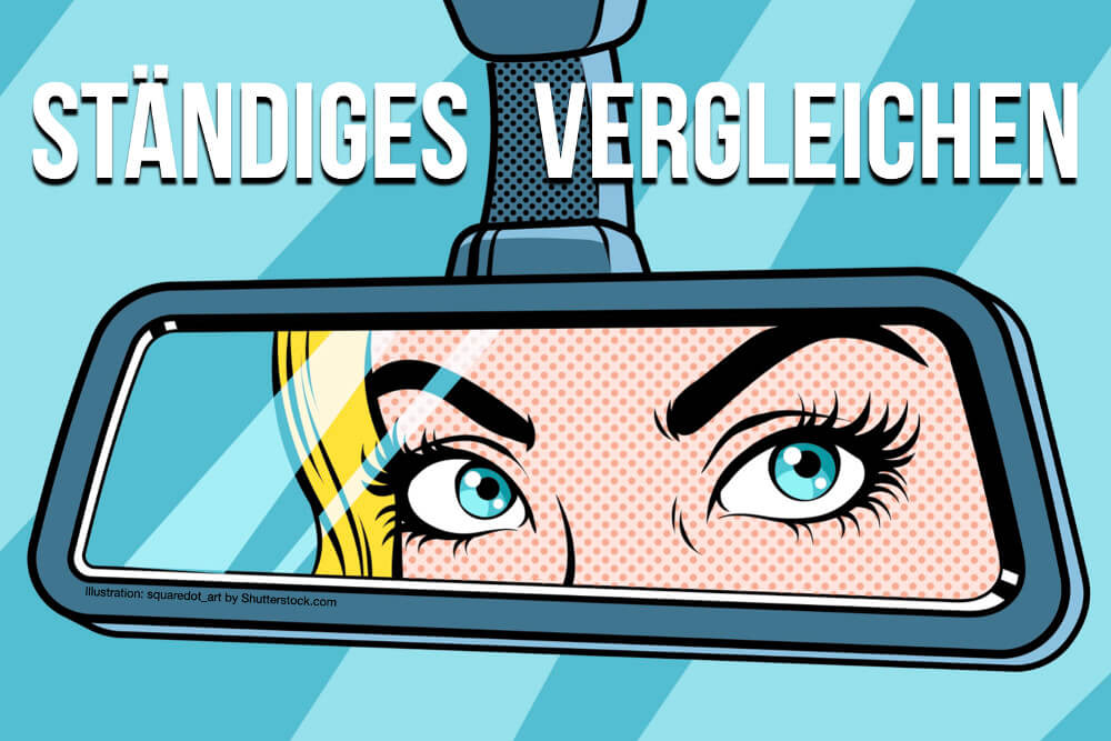 Vergleichen Mit Anderen Staendig Wie Stoppen