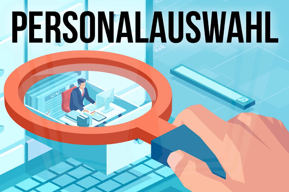 Personalauswahl Instrumente Kriterien Tipps