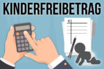 Kinderfreibetrag Eltern Geld Steuern Sparen