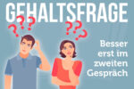 Gehaltsfrage Gehaltsangaben Bewerbung Tipps Vorstellungsgespraech