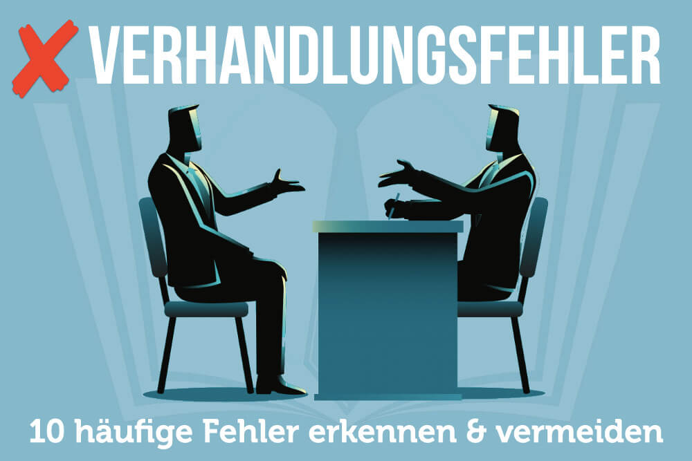 Verhandlungsfehler Erkennen Vermeiden Beispiele Tipps Harvard Win Win Verhandlung